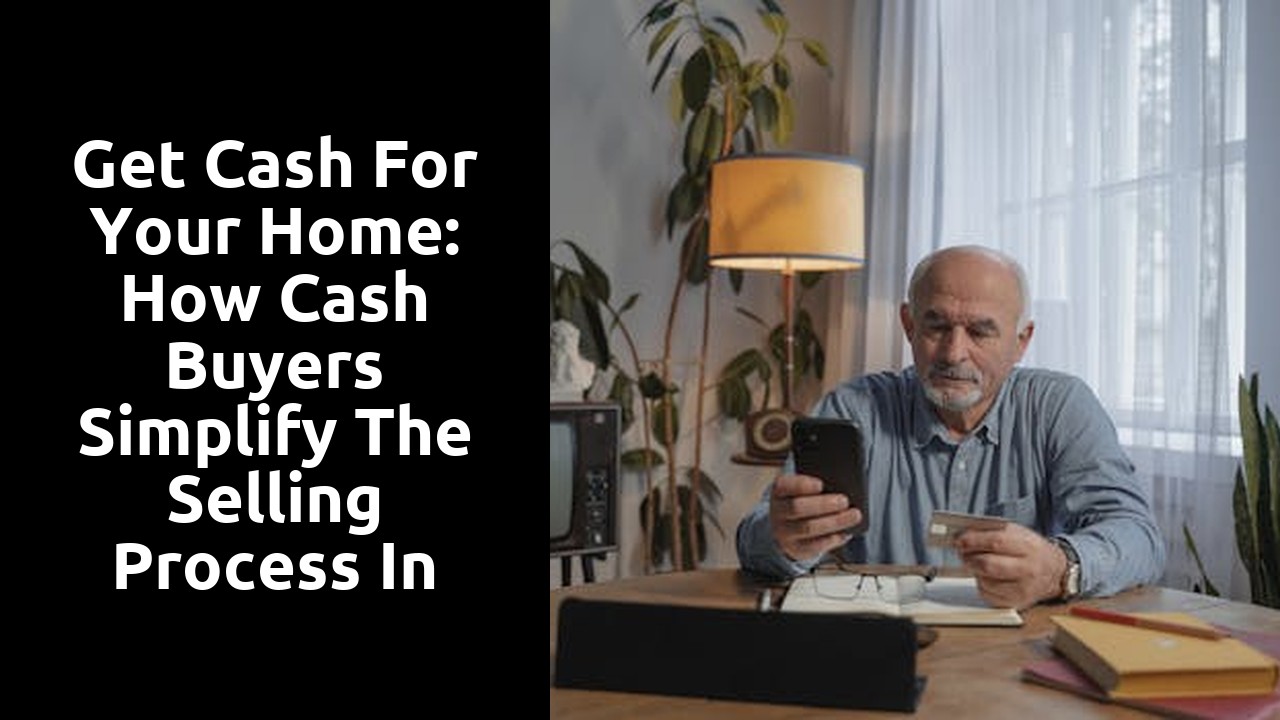 Get Cash for Your Home: How Cash Buyers Simplify the Selling Process in Louisville